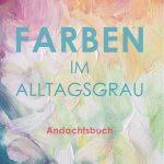 Alltagsgrau in bunt